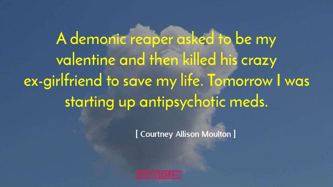 Courtney Allison Moulton Quotes: A demonic reaper asked to