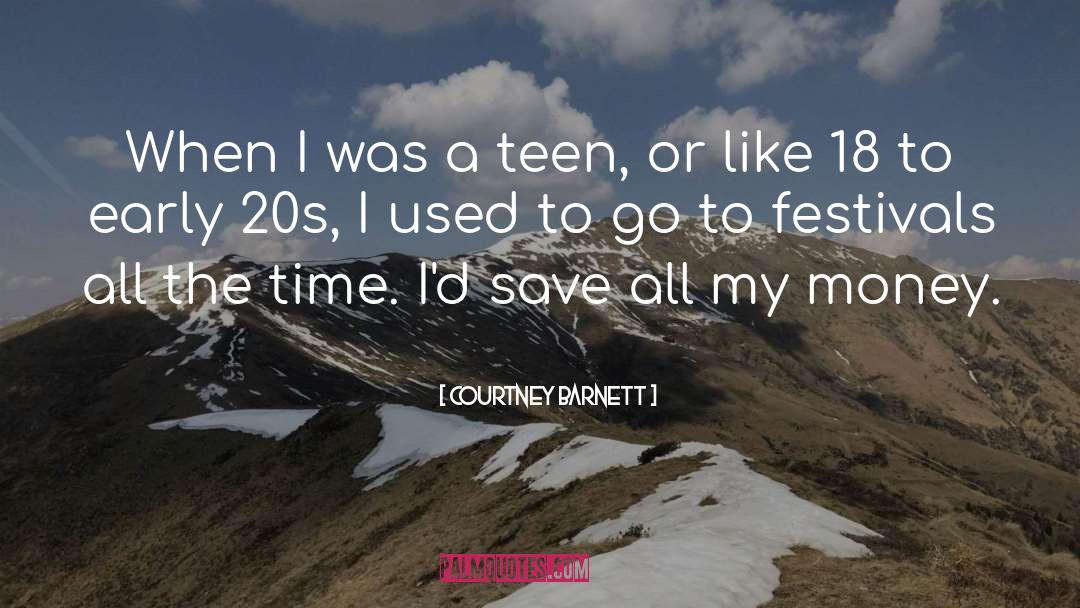 Courtney Barnett Quotes: When I was a teen,