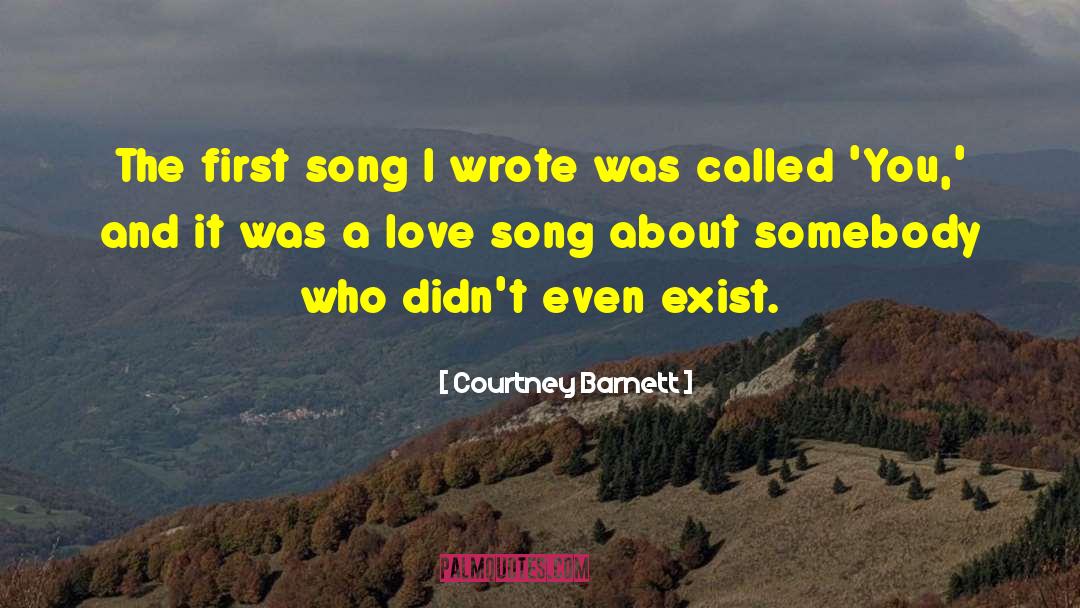Courtney Barnett Quotes: The first song I wrote