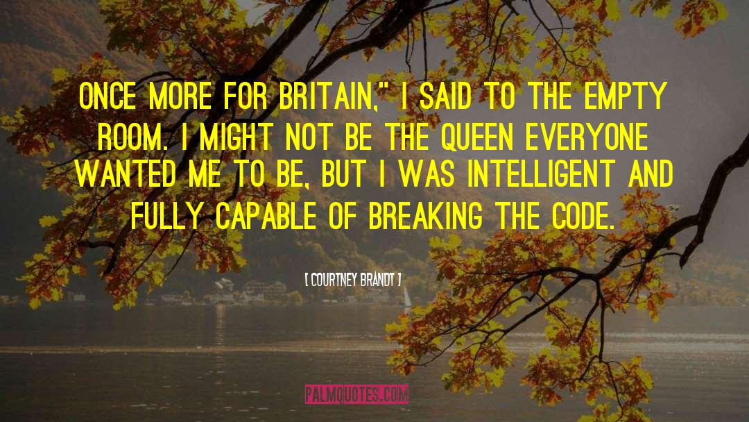 Courtney Brandt Quotes: Once more for Britain,