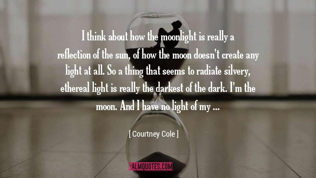 Courtney Cole Quotes: I think about how the