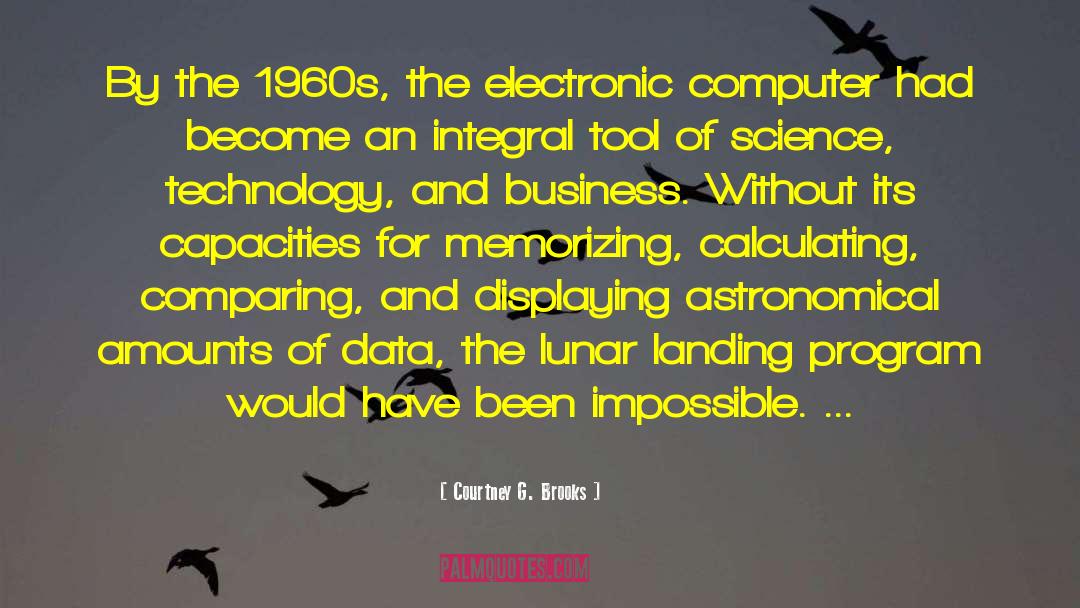 Courtney G. Brooks Quotes: By the 1960s, the electronic