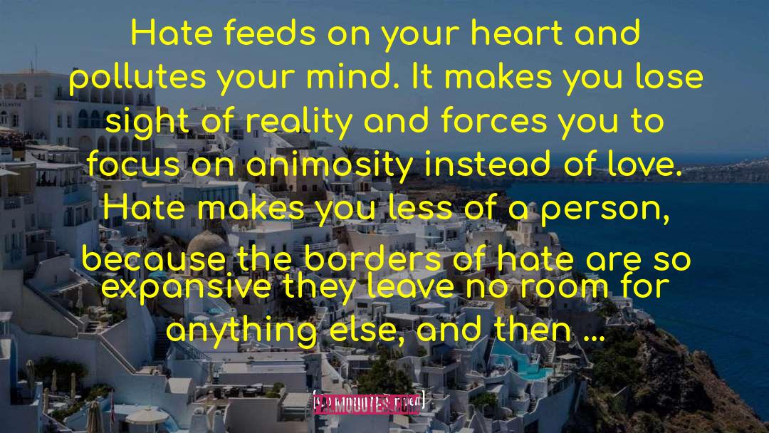 Courtney M. Privett Quotes: Hate feeds on your heart