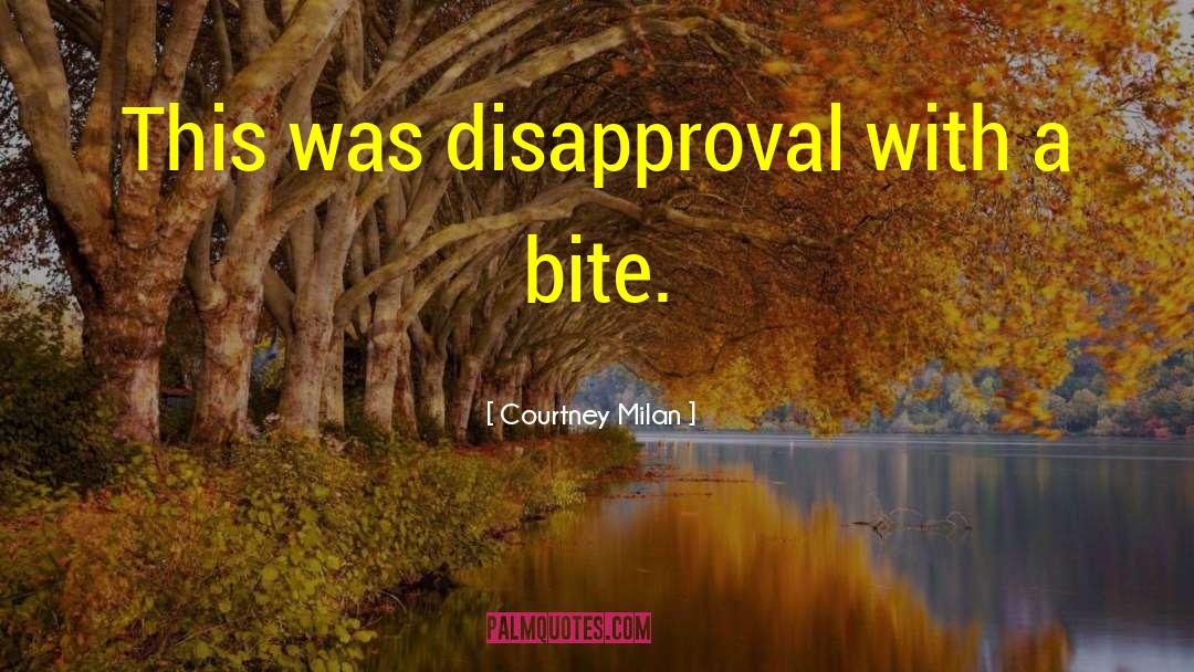Courtney Milan Quotes: This was disapproval with a