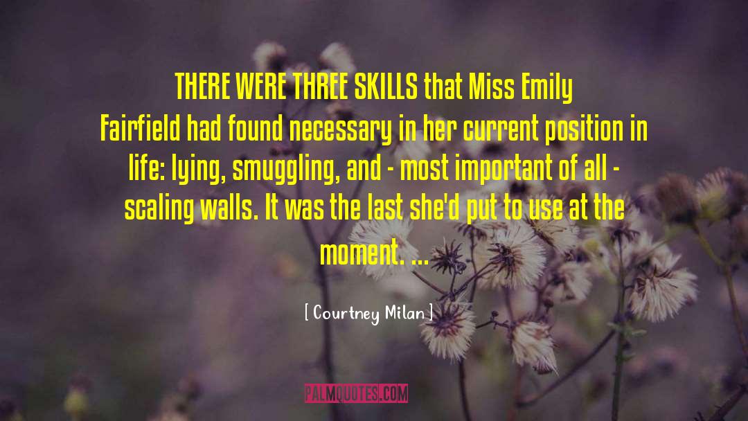 Courtney Milan Quotes: THERE WERE THREE SKILLS that
