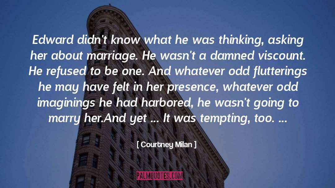 Courtney Milan Quotes: Edward didn't know what he