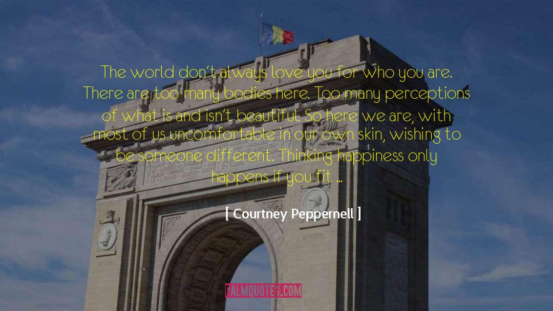 Courtney Peppernell Quotes: The world don't always love