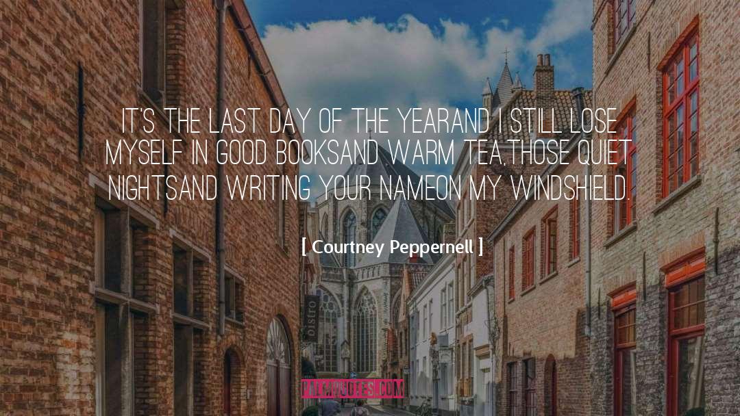 Courtney Peppernell Quotes: It's the last day of