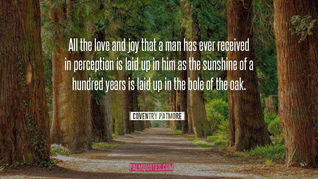 Coventry Patmore Quotes: All the love and joy