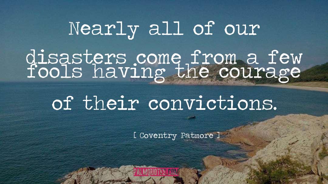 Coventry Patmore Quotes: Nearly all of our disasters