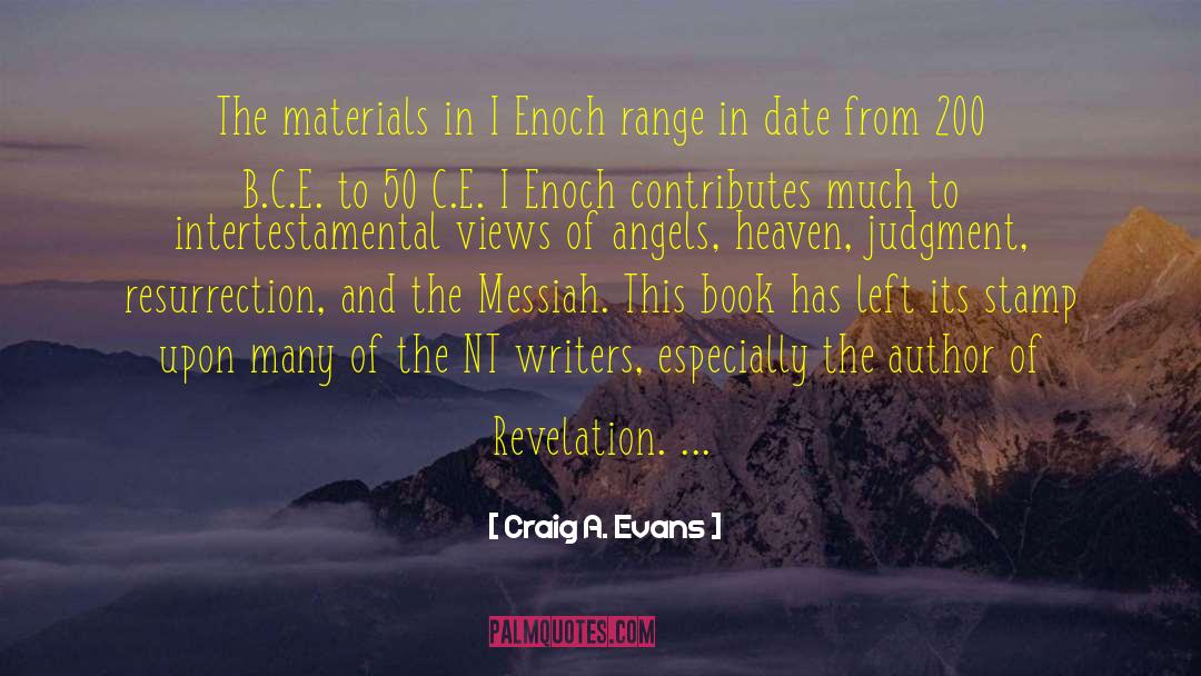 Craig A. Evans Quotes: The materials in I Enoch