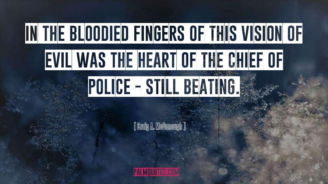 Craig A. McDonough Quotes: In the bloodied fingers of