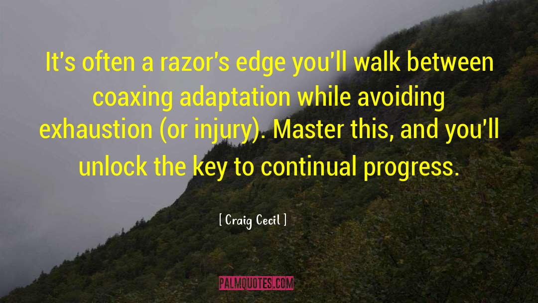 Craig Cecil Quotes: It's often a razor's edge