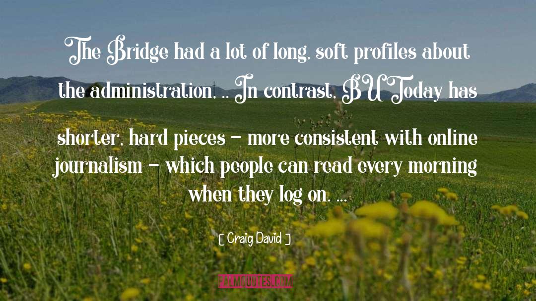 Craig David Quotes: The Bridge had a lot