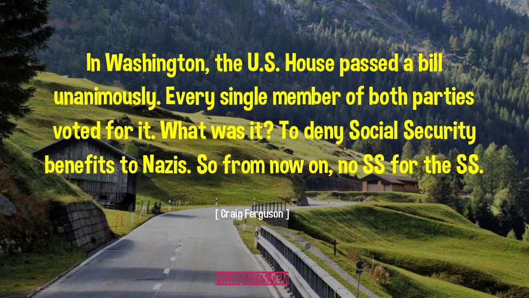 Craig Ferguson Quotes: In Washington, the U.S. House