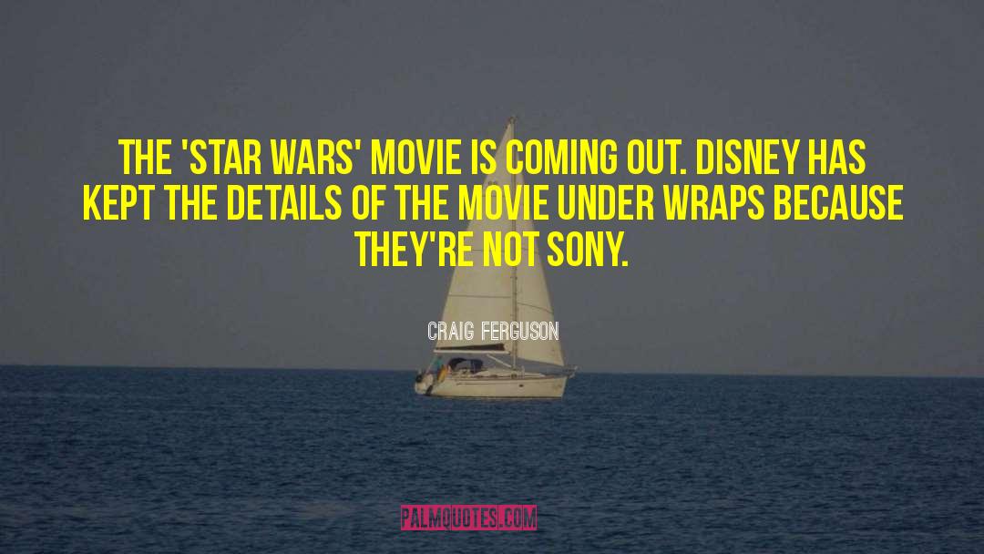 Craig Ferguson Quotes: The 'Star Wars' movie is