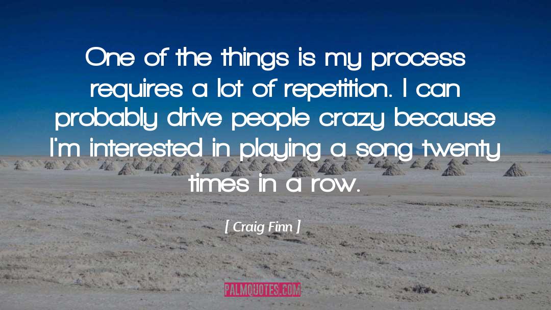 Craig Finn Quotes: One of the things is