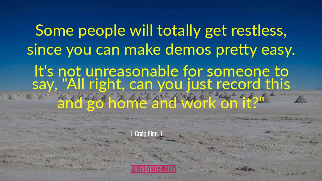 Craig Finn Quotes: Some people will totally get