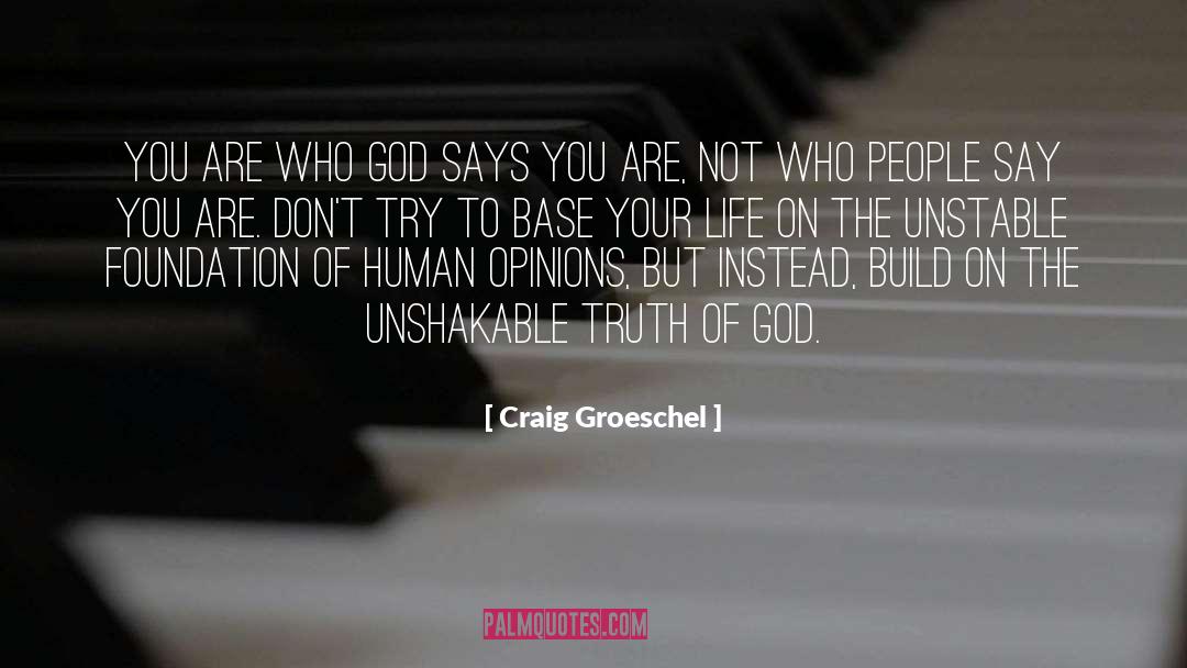 Craig Groeschel Quotes: You are who God says