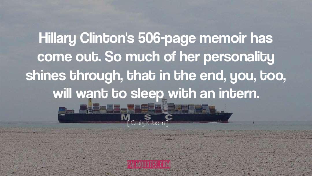 Craig Kilborn Quotes: Hillary Clinton's 506-page memoir has