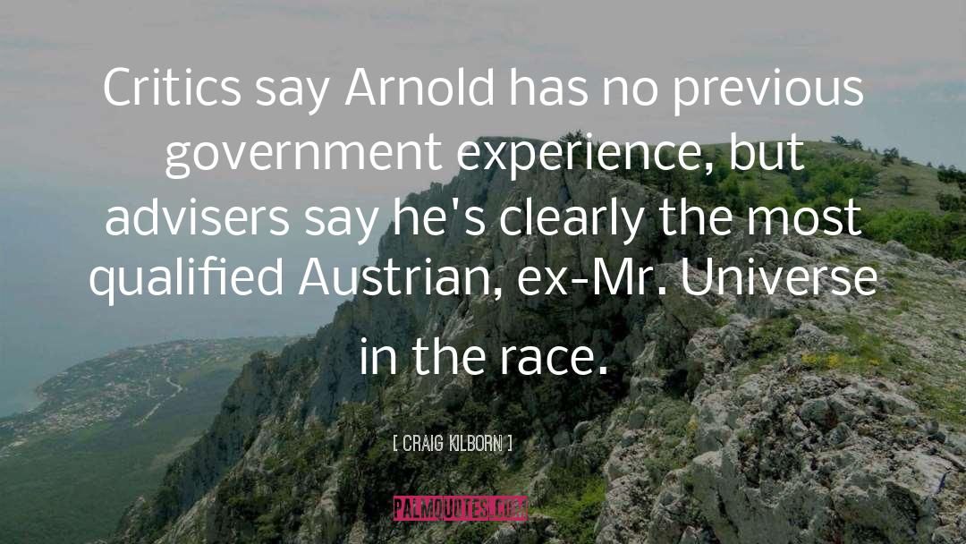 Craig Kilborn Quotes: Critics say Arnold has no