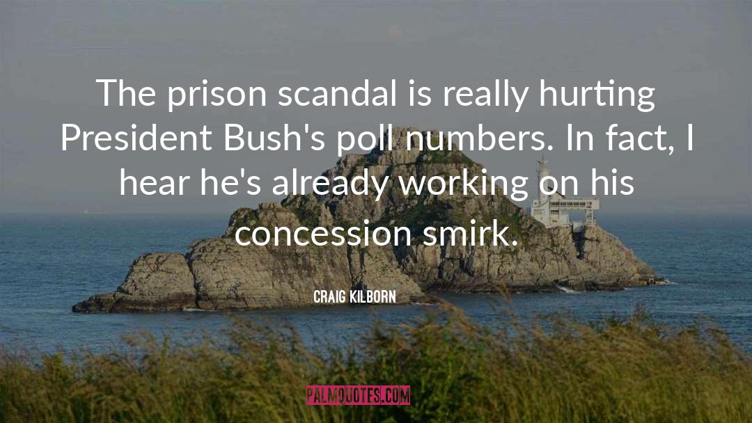 Craig Kilborn Quotes: The prison scandal is really