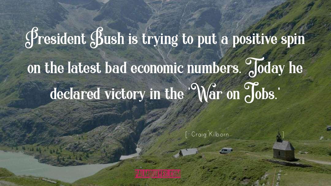 Craig Kilborn Quotes: President Bush is trying to