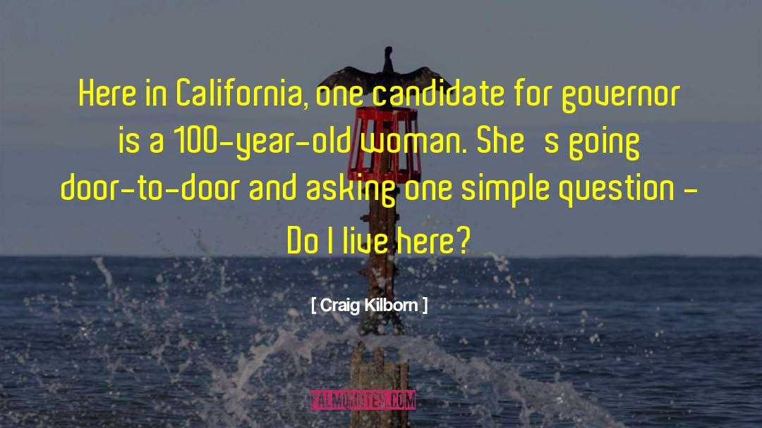Craig Kilborn Quotes: Here in California, one candidate