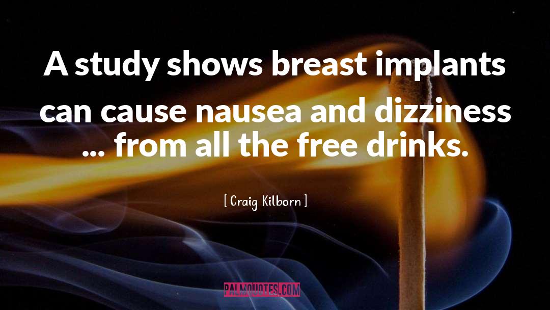 Craig Kilborn Quotes: A study shows breast implants