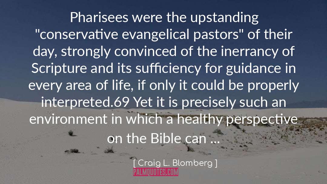 Craig L. Blomberg Quotes: Pharisees were the upstanding 