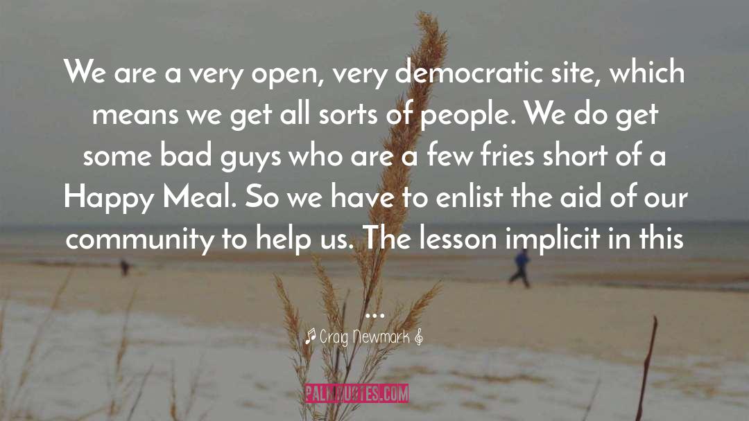 Craig Newmark Quotes: We are a very open,