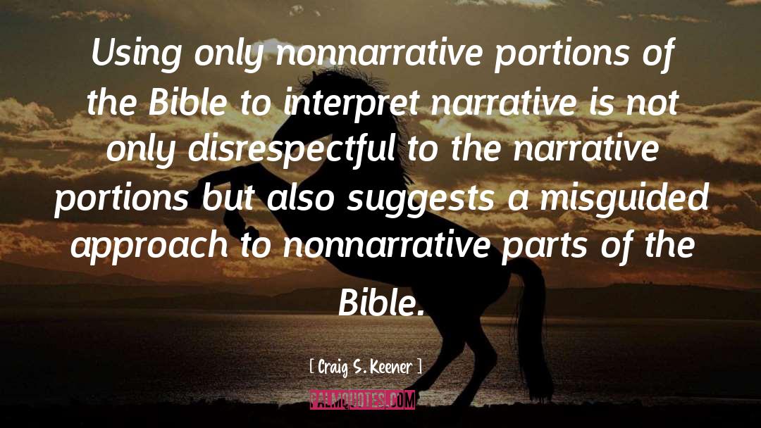 Craig S. Keener Quotes: Using only nonnarrative portions of