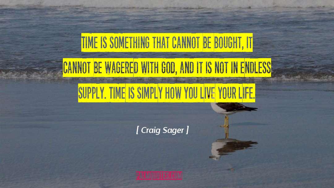 Craig Sager Quotes: Time is something that cannot