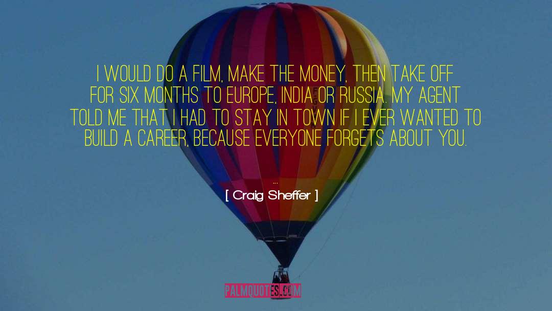 Craig Sheffer Quotes: I would do a film,