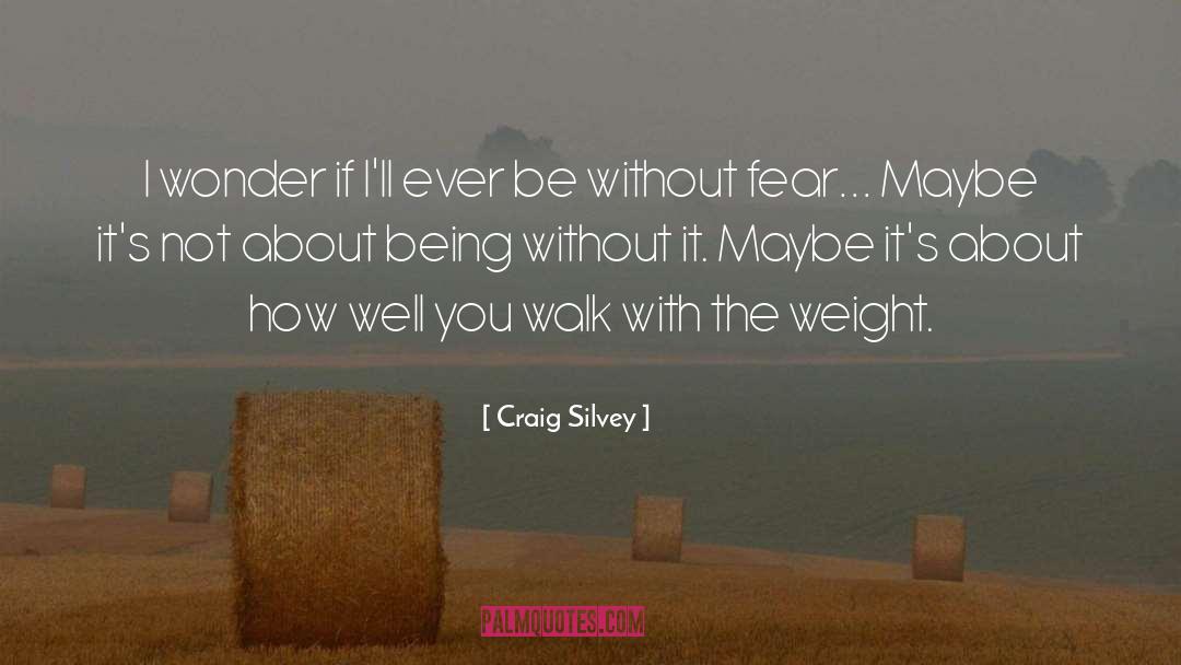Craig Silvey Quotes: I wonder if I'll ever