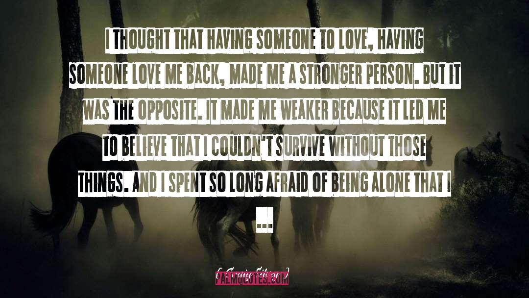 Craig Silvey Quotes: I thought that having someone