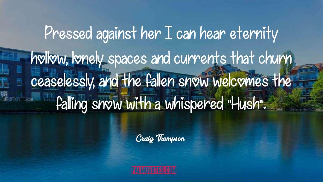 Craig Thompson Quotes: Pressed against her I can