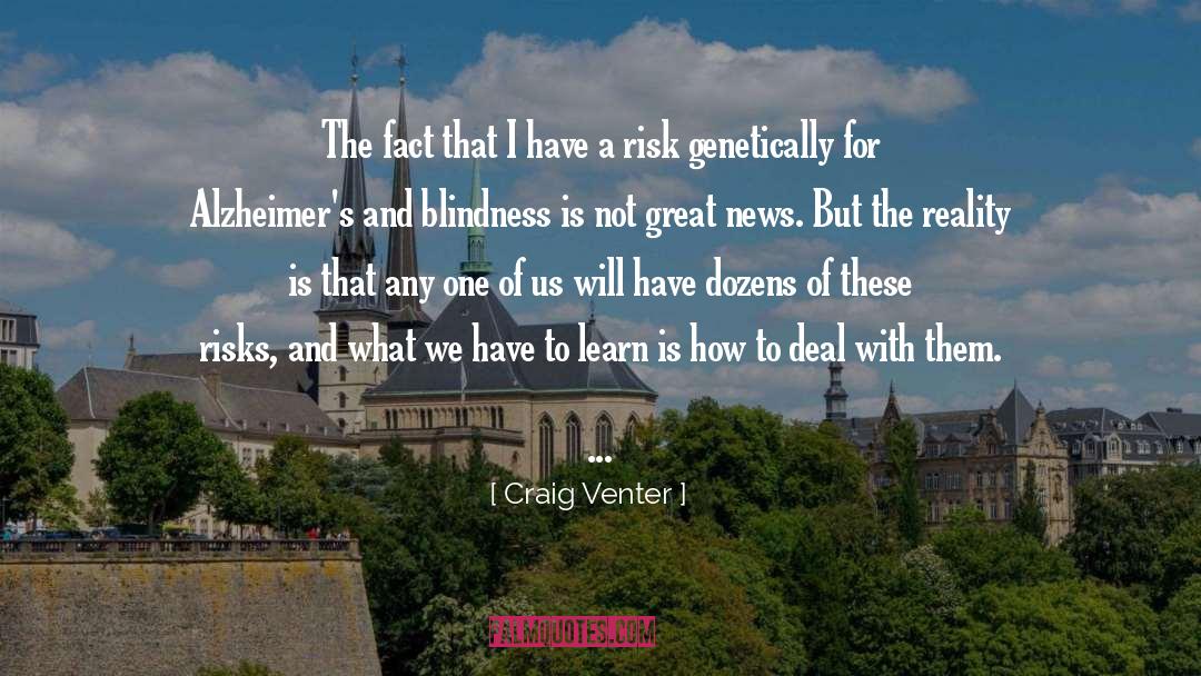 Craig Venter Quotes: The fact that I have