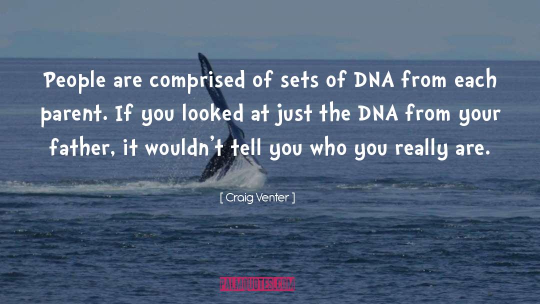 Craig Venter Quotes: People are comprised of sets