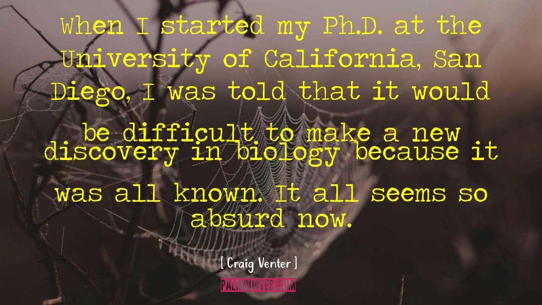 Craig Venter Quotes: When I started my Ph.D.