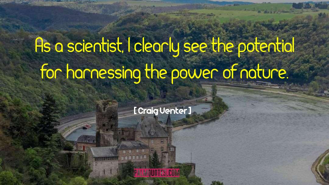 Craig Venter Quotes: As a scientist, I clearly