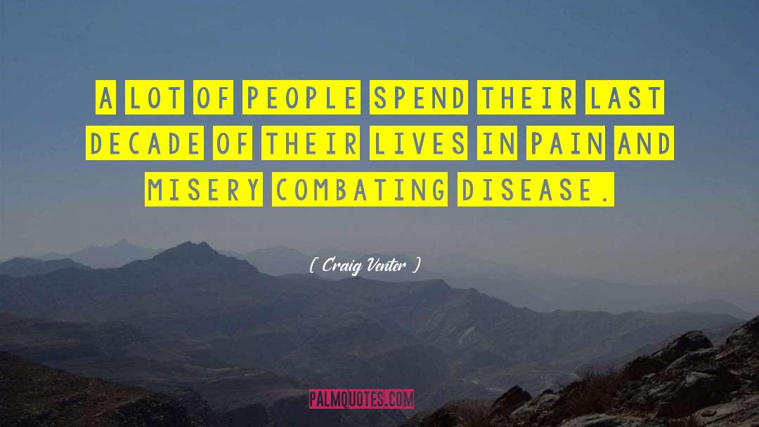 Craig Venter Quotes: A lot of people spend