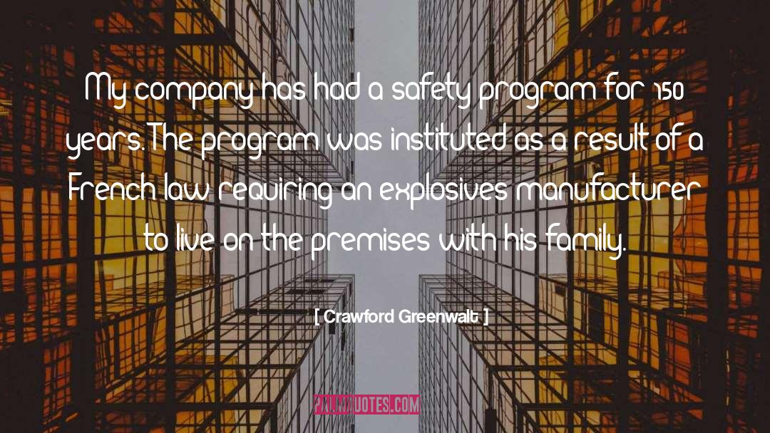 Crawford Greenwalt Quotes: My company has had a