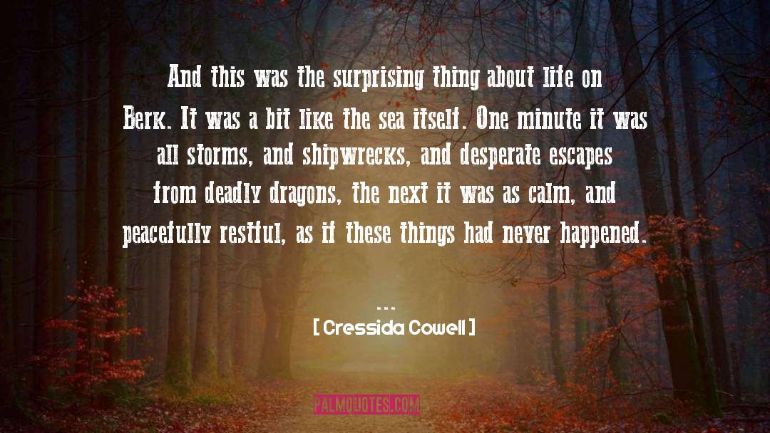 Cressida Cowell Quotes: And this was the surprising