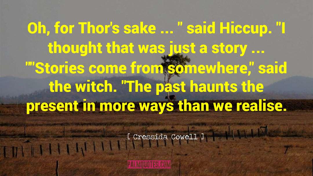 Cressida Cowell Quotes: Oh, for Thor's sake ...