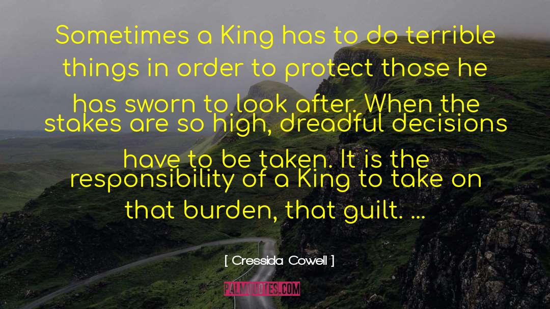 Cressida Cowell Quotes: Sometimes a King has to