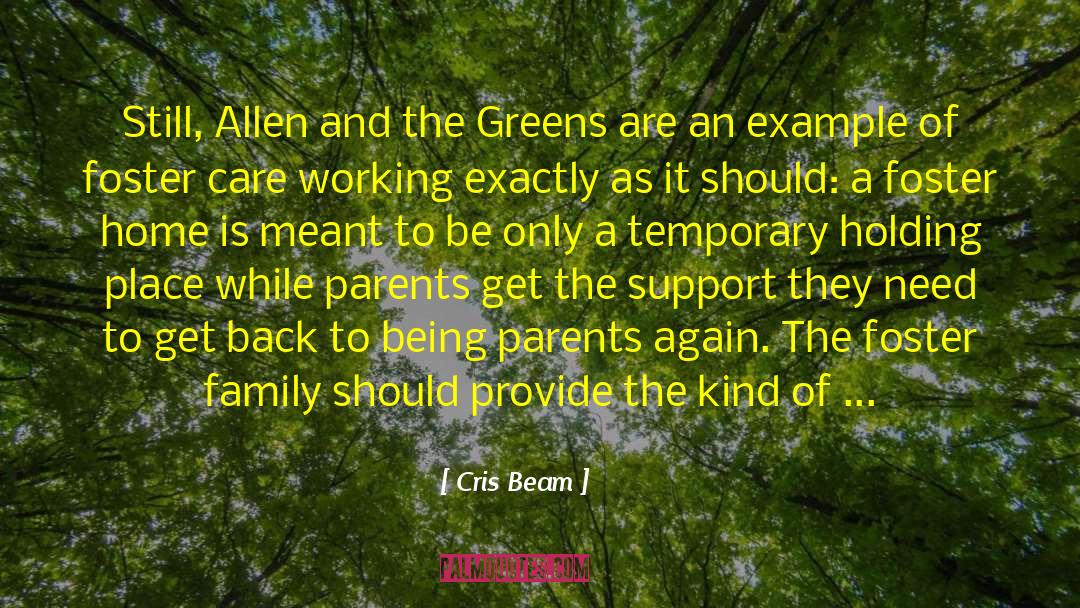Cris Beam Quotes: Still, Allen and the Greens