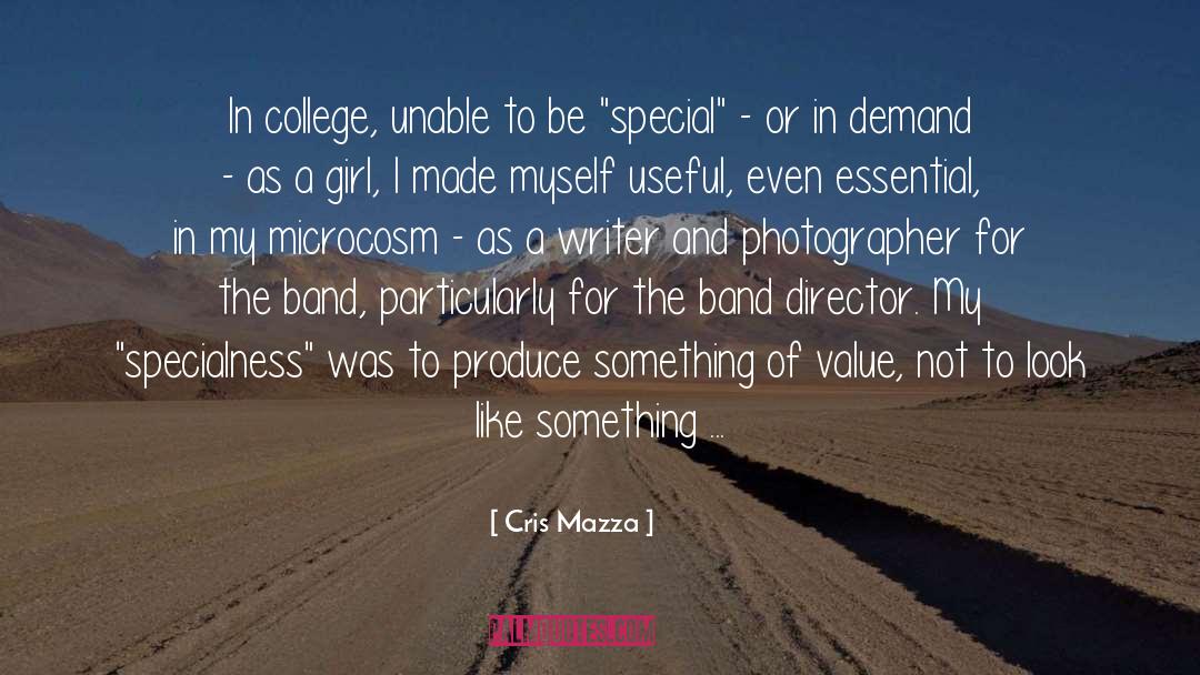 Cris Mazza Quotes: In college, unable to be