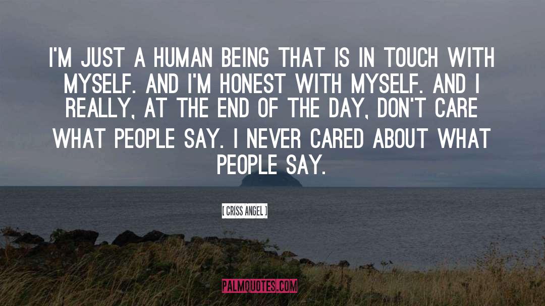 Criss Angel Quotes: I'm just a human being