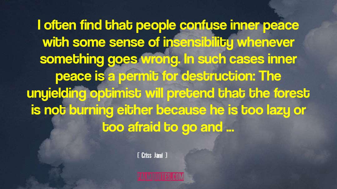 Criss Jami Quotes: I often find that people